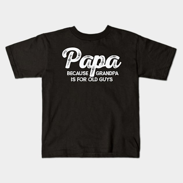 Grandpa Papa Grandfather Father's Day Kids T-Shirt by CreativeGiftShop